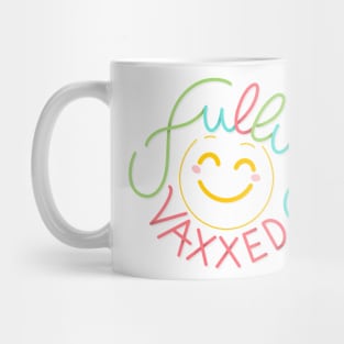 Fully vaxxed Mug